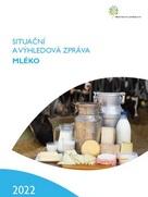 Situační a výhledová zpráva: Mléko 2022