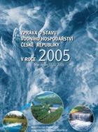 Zpráva o stavu vodního hospodářství ČR v roce 2005