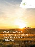 Akční plán ČR pro rozvoj ekologického zemědělství v letech 2021–2027