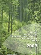 Zpráva o stavu lesa a lesního hospodářství 2009