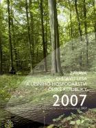 Zpráva o stavu lesa a lesního hospodářství ČR 2007
