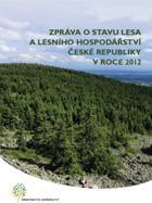 Zpráva o stavu lesa a lesního hospodářství 2012