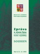Zpráva o stavu lesa a lesního hospodářství ČR 2002 – souhrn