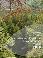 Zpráva o stavu lesa a lesního hospodářství 2010