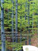 Information on Forests and Forestry in the Czech Republic by 2021